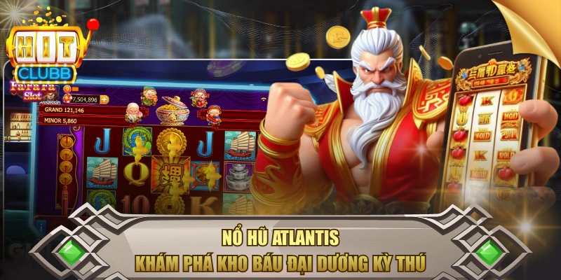 Nổ Hũ Atlantis